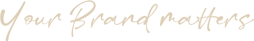 Your Brand matters